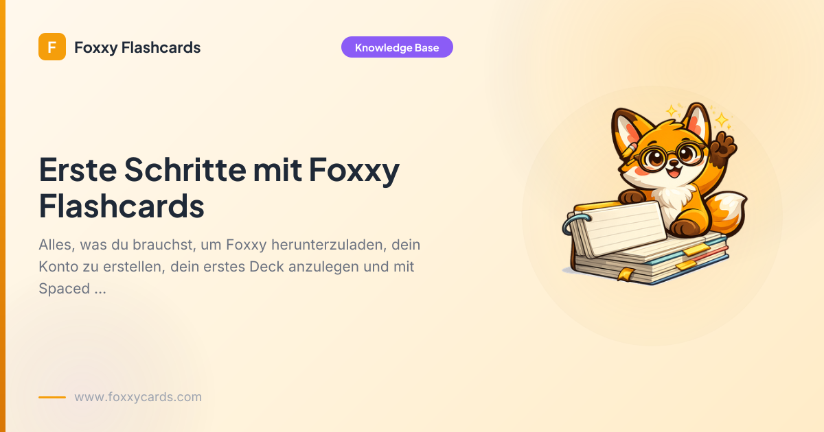 Erste Schritte mit Foxxy Flashcards — Wissensdatenbank — Foxxy Flashcards