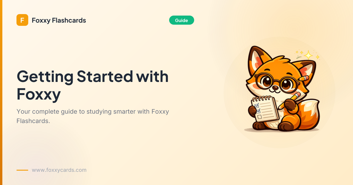 Getting Started Guide — Foxxy Flashcards